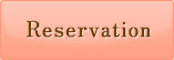 Reservation